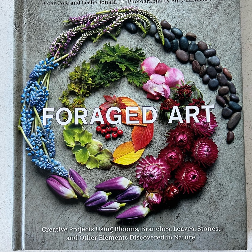 “Foraged Art” by Peter Cole & Leslie Jonath